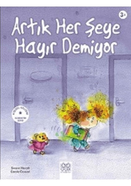 Artık Her Şeye Hayır Demiyor