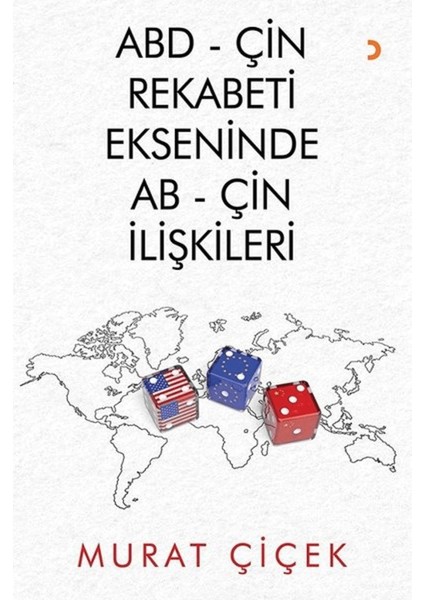 Abd - Çin Rekabeti Ekseninde Ab - Çin Ilişkileri