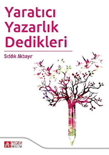 Yaratıcı Yazarlık Dedikleri