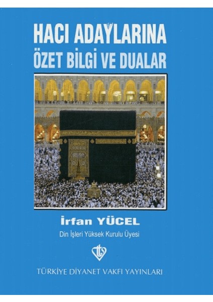 Hacı Adaylarına Özet Bilgi ve Dualar