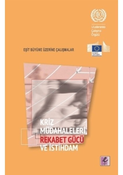 Kriz Müdahaleleri Rekabet Gücü ve Istihdam