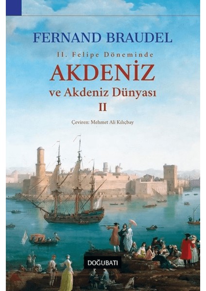 2. Felipe Dönemi’nde Akdeniz ve Akdeniz Dünyası 2
