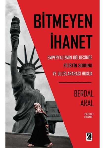 Bitmeyen Ihanet: Emperyalizmin Gölgesinde Filistin Sorunu ve Uluslararası Hukuk