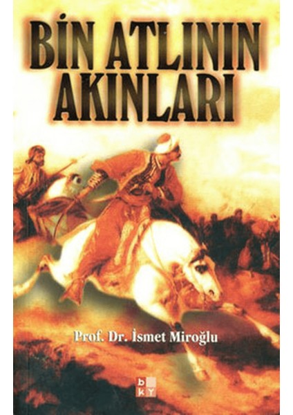 Bin Atlının Akınları