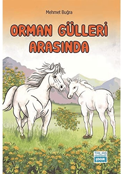 Orman Gülleri Arasında