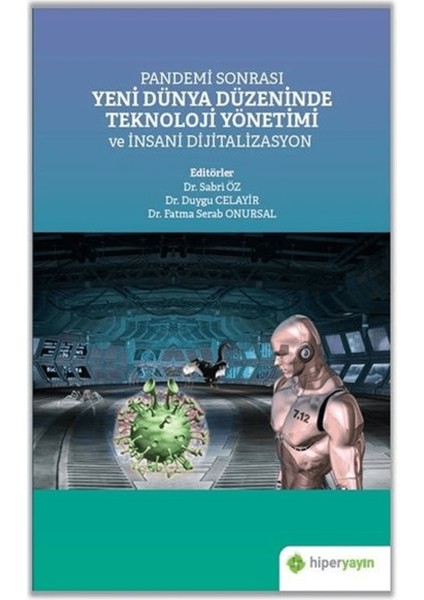 Pandemi Sonrası Yeni Dünya Düzeninde Teknoloji Yönetimi ve Insani Dijitalizasyon