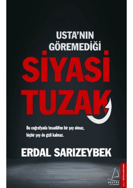 Usta'nın Göremediği Siyasi Tuzak