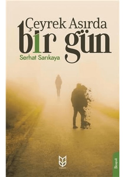 Çeyrek Asırda Bir Gün