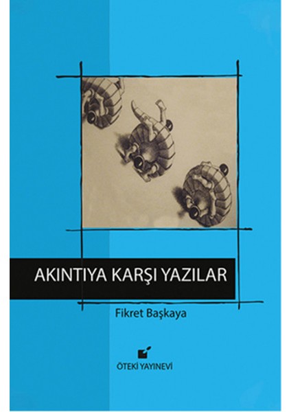 Akıntıya Karşı Yazılar