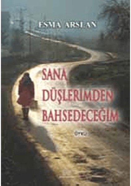 Sana Düşlerimden Bahsedeceğim