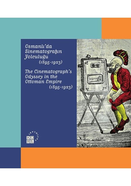 Karagöz'den Günümüze Temaşa - Osmanlı'da Sinematografın Yolculuğu (1895-1923)