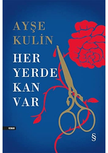 Her Yerde Kan Var (Ciltli)
