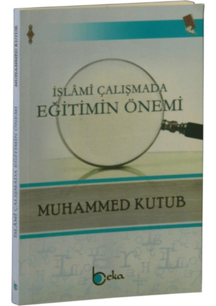 Islami Çalışmada Eğitimin Önemi