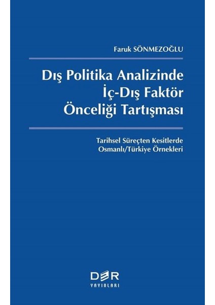 Dış Politika Analizinde Iç-Dış Faktör Önceliği Tartışması