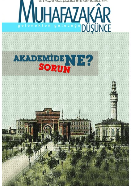 Muhafazakar Düşünce Dergisi Sayı: 35 Yıl: 9 Ocak-Şubat-Mart 2013