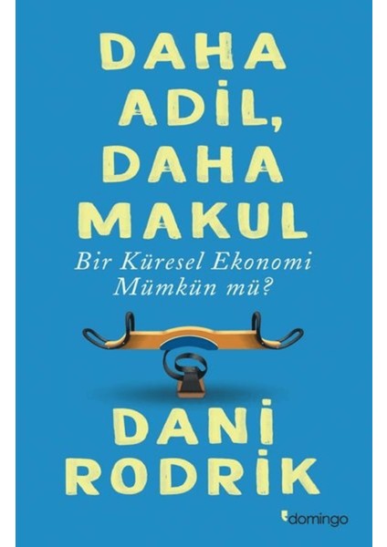 Daha Adil Daha Makul Bir Küresel Ekonomi Mümkün Mü?