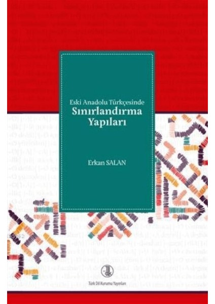 Eski Anadolu Türkçesinde Sınırlandırma Yapıları