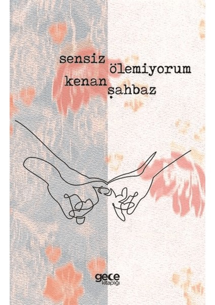 Sensiz Ölemiyorum