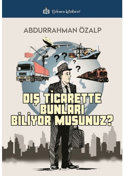 Dış Ticarette Bunları Biliyor Musunuz ?