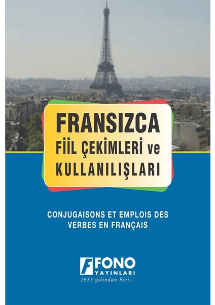 Fransızca Fiil Çekimler ve Kullanılışları