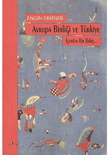 Avrupa Birliği ve Türkiye Içerden Bir Bakış...