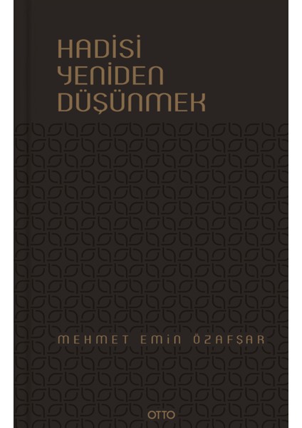Hadisi Yeniden Düşünmek