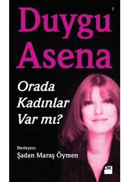 Orada Kadınlar Var Mı?