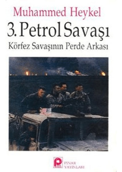 3. Petrol Savaşı Körfez Savaşının Perde Arkası