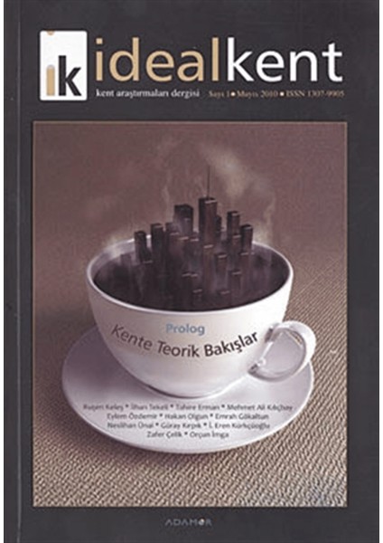 Ideal Kent - Kent Araştırmaları Dergisi Sayı: 1