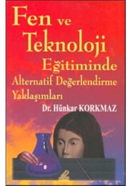 Fen ve Teknoloji Eğitiminde Alternatif Değerlendirme Yaklaşımları