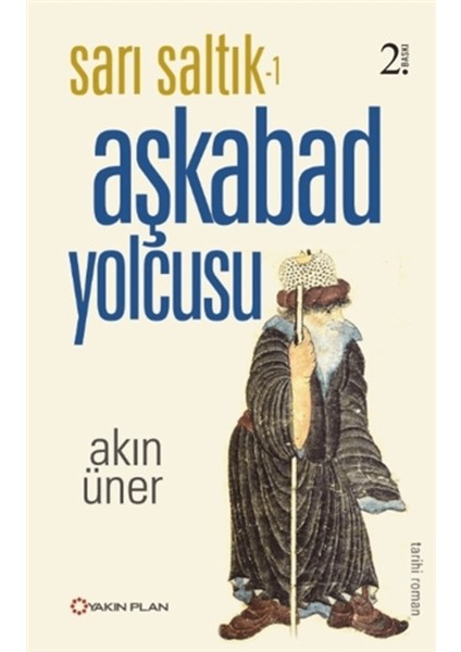 Sarı Saltık 1 - Aşkabad Yolcusu
