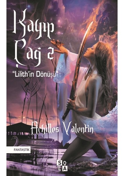 Kayıp Çağ 2-Lilith’in Dönüşü