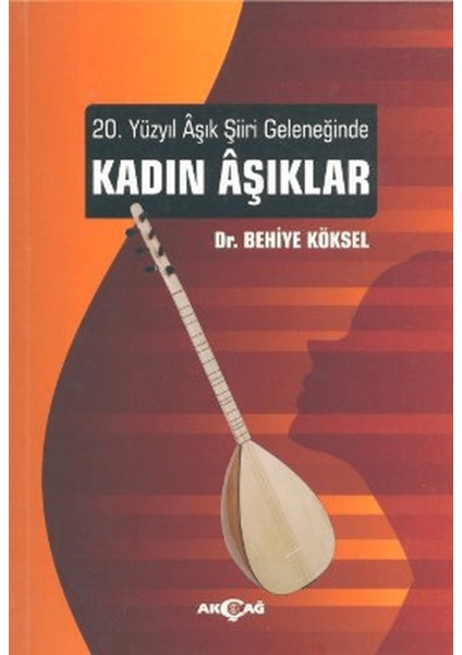 20. Yüzyıl Aşık Şiiri Geleneğinde Kadın Aşıklar