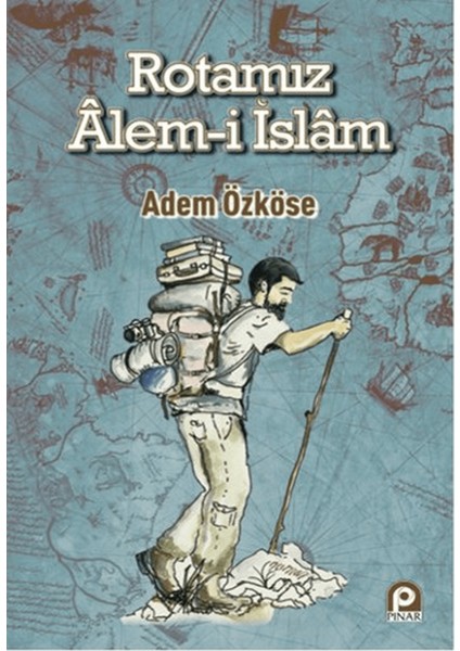 Rotamız Alem-I Islam