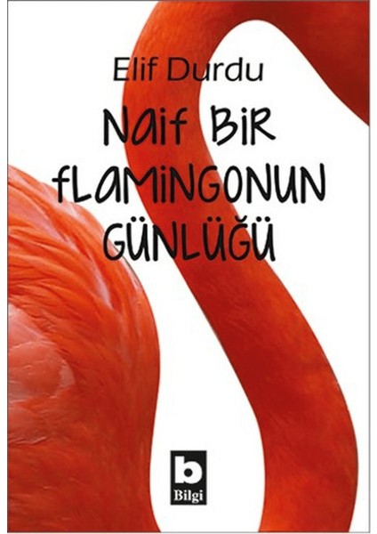 Naif Bir Flamingonun Günlüğü