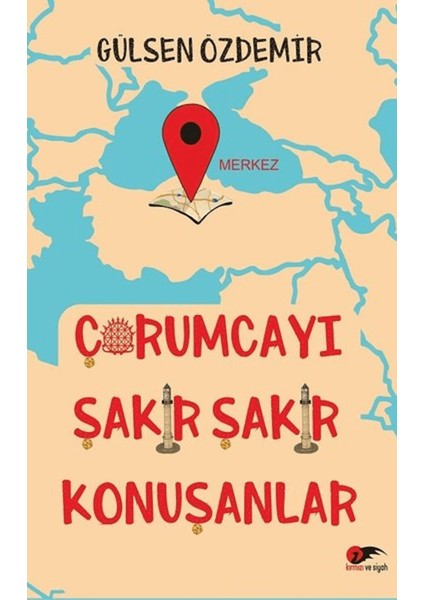 Çorumcayı Şakır Şakır Konuşanlar