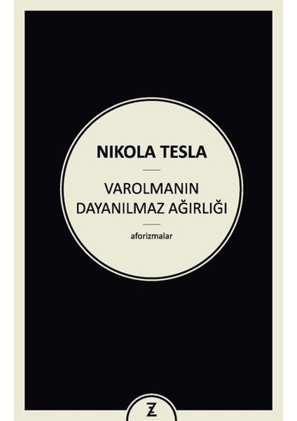 Varolmanın Dayanılmaz Ağırlığı