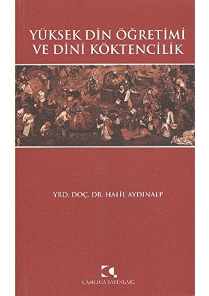 Yüksek Din Öğretimi ve Dini Köktencilik