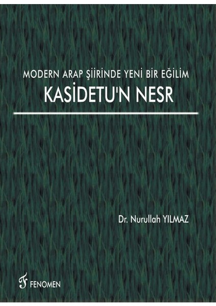 Modern Arap Şiirinde Yeni Bir Eğilim Kasidetu'n Nesr