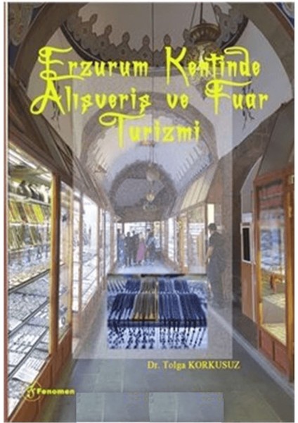 Erzurum Kentinde Alışveriş ve Fuar Turizmi