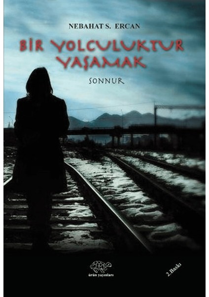 Bir Yolculuktur Yaşamak