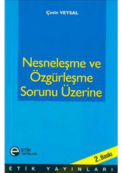 Nesneleşme ve Özgürleşme Sorunu Üzerine