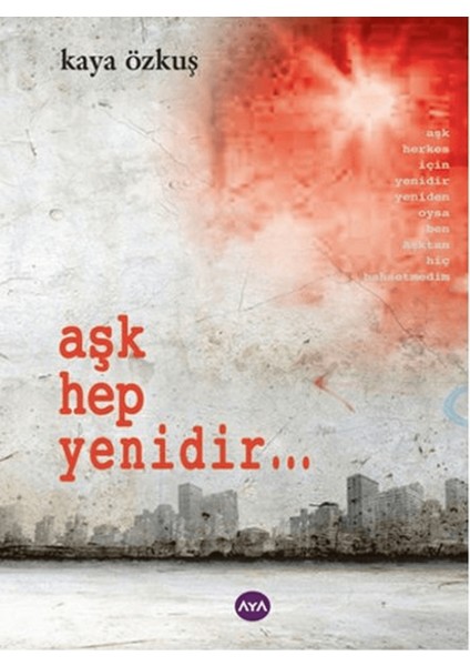 Aşk Hep Yenidir...