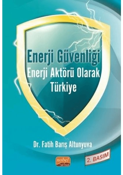 Enerji Güvenliği Enerji Aktörü Olarak Türkiye