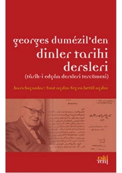 Georges Dumezil’den Dinler Tarihi Dersleri