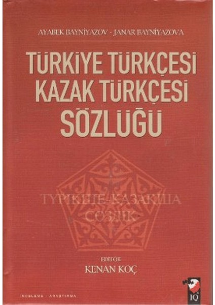 Türkiye Türkçesi Kazak Türkçesi Sözlüğü