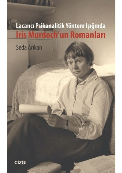 Lacancı Psikanalitik Yöntem Işığında Iris Murdoch'un Romanları