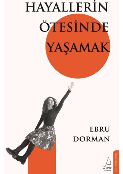 Hayallerin Ötesinde Yaşamak