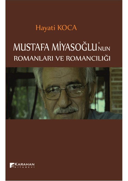 Mustafa Miyasoğlu'nun Romanları ve Romancılığı