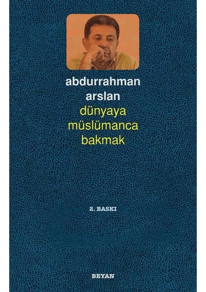 Dünyaya Müslümanca Bakmak